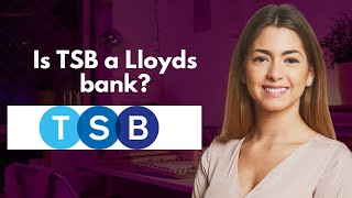 Is TSB a Lloyds bank [upl. by Anemolif]