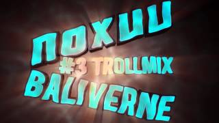 Baliverne NoXuu 3 Trollmix [upl. by Sucy]