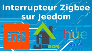 Tuto Interrupteur Zigbee sur Jeedom [upl. by Ahsaeit]