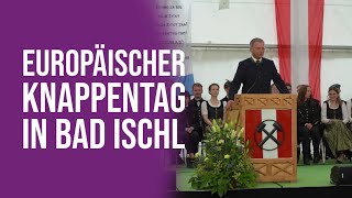 18 Europäischer Knappentag  Europaempfang im Kaiserpark Bad Ischl [upl. by Verne]