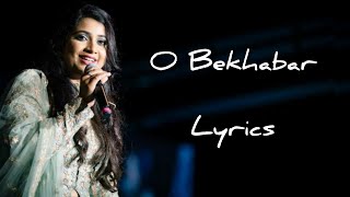 O Bekhabar Lyrics  Shreya Ghoshal  Akshay Kumar  Aishwarya Rai [upl. by Lienahs]