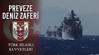 Preveze Deniz Zaferi’nin 483’üncü Yıl Dönümü ve Deniz Kuvvetleri Günü Kutlu Olsun [upl. by Michael]