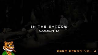 Rare Pepos Vol 4  In The Shadow feat Loren D [upl. by Flight852]