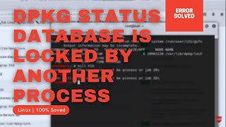 dpkg error dpkg status database is locked by another process [upl. by Ennovoj932]