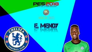 Cópia de base para o Édouard Mendy do Chelsea Pes 2018 Xbox 360 [upl. by Eiluj]