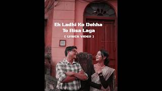 Ek Ladki Ko Dekha To Aisa Laga  Darshan Raval  Lyrics  Hindi Short Lyrics Video √ [upl. by Gayl]