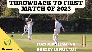 THROWBACK TO 1st MATCH OF 2023 Sanderstead vs Horley CC Remastered [upl. by Ivatts977]