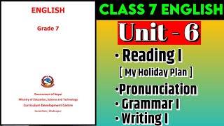 Class 7 English  Unit 6  Reading I  Grammar I  Writing  Pronunciation  Mukesh Raut [upl. by Asirrom612]