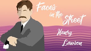 Henry Lawson  Faces in the Street [upl. by Rhiana310]