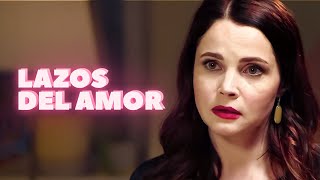 Lazos del amor  Película completa  Película romántica en Español Latino [upl. by Taffy]