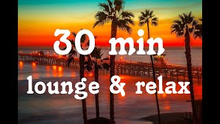 30 Min Lounge amp Chillout Music and Relax  Lounge Around The World  AUTUMN 2020 Exclusive Lounge [upl. by Atirres378]