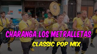 CHARANGA LOS METRALLETAS  CLASSIC POP MIX  SOTRONDIO2024 [upl. by Eseilanna416]