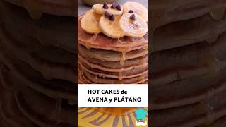 Los HOT CAKES de AVENA y PLÁTANO más fáciles 🥞🍌 [upl. by Pollack201]