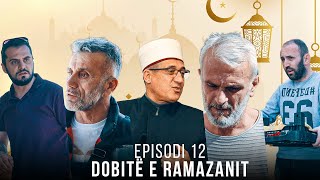 Dobitë e Ramazanit  Episodi 12 [upl. by Axel971]