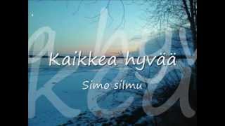 Simo Silmu  Kaikkea hyvää [upl. by Zahara]