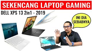 Kencangnya Tidak Masuk Di Akal Review Dell XPS 13 7390 2in1 2019 [upl. by Eimak]