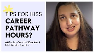 Tips for IHSS Career Pathway Hours [upl. by Anagrom245]