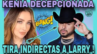 KENIA VS LARRY LE LANZA FUERTES INDIRECTAS NOTICIAS DE LA RED [upl. by Heim]