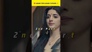 Sanam Teri kasam 2nd Part Update sanamterikasam youtubeshorts movie [upl. by Rubio456]