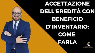 Accettazione con beneficio dinventario quando e come farla [upl. by Ynalem]