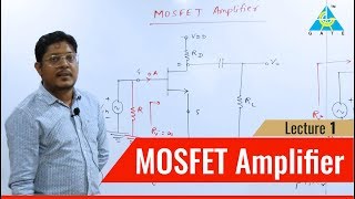 MOSFET Amplifier I Lecture 1 [upl. by Hauck]