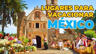 10 HERMOSOS LUGARES PARA VACACIONAR EN quotMEXICOquot [upl. by Bakeman532]