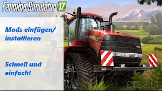 LS17 Mods installieren einfügen schnell und einfach German HD [upl. by Toma]