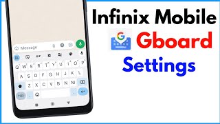 Gboard Keyboard Settings Infinix  How To Set Google Keyboard In Infinix Hot 8 [upl. by Aserret]