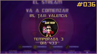 🚖IRL TAXI VALENCIA  Temporada 3  día 433🚖 VOD 036 [upl. by Adriena]