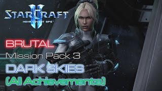 Starcraft II Nova Covert Ops  Brutal  Mission Pack 3  Mission 8 Dark Skies A All Achievements [upl. by Aluap251]