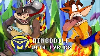 Crash Bandicoot  Dingodile With Lyrics  By Man on the Internet [upl. by Enois]