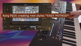 Korg Pa5X tutorial Creating new styles EASY METHOD [upl. by Anerak99]