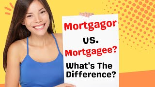 Mortgagor vs Mortgagee Whats The Difference In 2023  Audio Version [upl. by Franzoni]