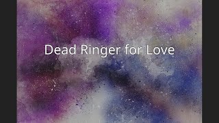 Dead Ringer for Love [upl. by Yrocal593]