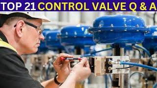 Control Valves Top 21 Interview Questions and Answers for Instrumentation Interviews [upl. by Orenid864]