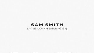 Sam Smith  Lay Me Down feat IZA [upl. by Navinod441]