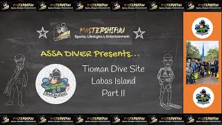 Tioman Dive Site  Labas Island Part II  ASSA DIVER Team  KAU SUKA DIVEAKU SUKA DIVE [upl. by Nad]