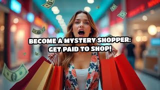 Become a Mystery Shopper Get Paid to Shop [upl. by Tiga175]