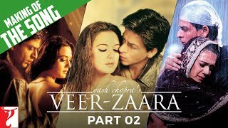 Making Of The Songs  Part 2  VeerZaara  Shah Rukh Khan Preity Zinta Rani Mukerji  Madan Mohan [upl. by Lowenstein778]