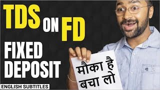 How to SAVE TDS on FD😠 Fixed Deposit Important Financial Advice [upl. by Phelia25]