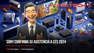 SONY CONFIRMA SU ASISTENCIA A CES 2024 [upl. by Gifford747]