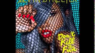 Sevyn Streeter Ft Chris Brown  Dont Kill The Fun Official [upl. by Sissy917]