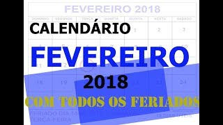 CALENDÁRIO FEVEREIRO 2018 COM FERIADOS [upl. by Iren34]