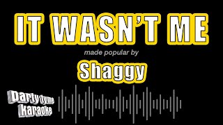 Shaggy  It Wasnt Me Karaoke Version [upl. by Ainwat414]