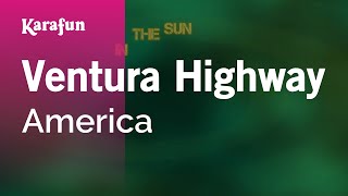 Ventura Highway  America  Karaoke Version  KaraFun [upl. by Seeto461]