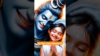 Me Beti Hoon Mahakal Ki Bhole baba shiv ji Sambhu Shivratri Status [upl. by Ettesel]