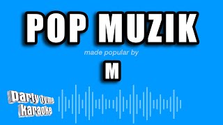 M  Pop Muzik Karaoke Version [upl. by Landry]