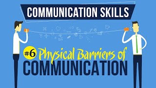 Physical Barriers of Communication  Introduction to Communication Skills  Communication Skills [upl. by Viglione458]