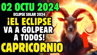 ♑ ¡CAPRICORNIO ATENCIÓN ⚠️ 02 de OCTUBRE El Cambio Energético del Eclipse Solar Te Afectará [upl. by Mirilla597]