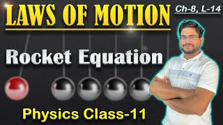 Chapter  8 Lecture14  Laws of Motion  Rocket Equation Tsiolkovsky rocket equation👍 [upl. by Schreck163]